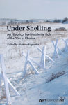 Under Shelling: Art Historical Revisions in the Light of the War in Ukraine
