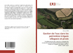 Gestion de leau dans les p&eacute;rim&egrave;tres irrigu&eacute;s villageois et priv&eacute;s: Probl&eacute;matique de la gestion int&eacute;gr&eacute;e des ressources en eau dans les p&eacute;rim&egrave;tres irrigu&eacute;s Priv&eacute;s et Villageois du Delta central, SAED / Saint Louis