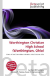 Worthington Christian High School (Worthington, Ohio): Private School, Secondary Education, Worthington, Ohio