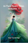 In Two Years Time, Vol. 1