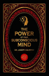 The Power of Your Subconscious Mind
