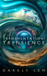 Transmentation Transience: Or, an Accession to the Peoples Council for Nine Thousand Worlds
