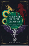 Philippine Mythical Creatures: All About Demons, Ghosts and Monsters in Philippine Folklore