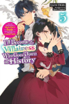 I'll Become a Villainess Who Goes Down in History, Vol. 5 (Novel)
