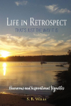 Life In Retrospect - Thats Just the Way It Is: Humorous and Inspirational Vignettes