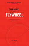 Turning the Flywheel: A Monograph to Accompany Good to Great