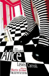 The Annotated Alice: The definite Edition. Alices Adventures in Wonderland an Through the Looking-Glass