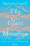 The Glass Mountain: Escape and Discovery in Wartime Italy