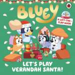 Bluey: Lets Play Verandah Santa: A Lift-the-Flap Book