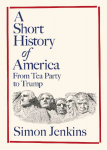 A Short History of America: From Tea Party to Trump