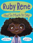 Ruby Ren&eacute; Had So Much to Say