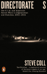 Directorate S: The C.I.A. and Americas Secret Wars in Afghanistan and Pakistan, 2001-2016