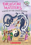 Vortex of the Chaos Dragon: A Branches Book (Dragon Masters #30): Volume 30
