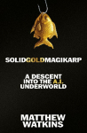 SolidGoldMagikarp: A Descent Into the AI Underworld