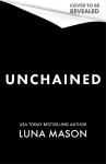 Unchained: a dark, sexy, enemies-to-lovers cowboy mafia novel