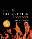 The Hells Kitchen Cookbook: Recipes from the Kitchen