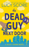 The Dead Guy Next Door: A Paranormal Murder Mystery & Contemporary Romance
