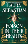 Poison In Their Hearts: the breathtaking conclusion to the Castles in their Bones trilogy