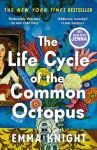 The Life Cycle of the Common Octopus: An unputdownable novel about female friendship and the events that shape us COSMOPOLITAN