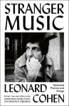 Stranger Music: Selected Poems and Songs