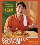 Dont Mess Up Your Rice: 70 Recipes to Impress Uncle Roger (a Cookbook)