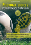 Football Science & Coaching: Develop an Elite Coaching Methodology With Applied Coaching Science