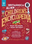 Britannica All New Childrens Encyclopedia - Updated Edition: What We Know & What We Dont