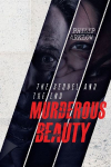 Murderous Beauty: The Sequel and the End