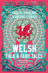 Welsh Folk & Fairy Tales: Fables, Folklore & Ancient Stories