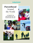 Lonely Planet Parenthood Around the World: 40 Interviews on How Place Shapes How We Parent