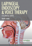 Laryngeal Endoscopy and Voice Therapy: A Clinical Guide