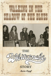Walking in the Shadow of the Blues: The Whitesnake Story
