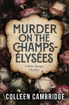 Murder on the Champs-&Eacute;lys&eacute;es: A Belle-&Eacute;poque Mystery