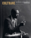 Coltrane: The Definitive Visual Celebration of the Legend