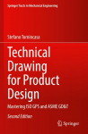 Technical Drawing for Product Design: Mastering ISO GPS and ASME GD&T