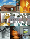 Architektur Berlin, Bd. 13 | Building Berlin, Vol. 13: Baukultur in und aus der Hauptstadt | The latest architecture in and out of the capital