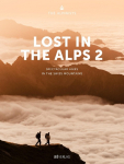 Lost In the Alps 2: Spectacular Hikes in the Swiss Mountains
