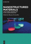 Nanostructured Materials: Applications, Synthesis and In-Situ Characterization