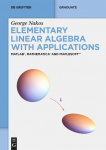 Elementary Linear Algebra with Applications: MATLAB&reg;, Mathematica&reg; and Maplesoft(TM)