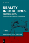 Reality in Our Times: Reaching Reality Beyond the Post-Truth Condition