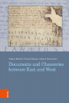 Documents and Chanceries between East and West