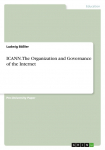 ICANN. The Organization and Governance of the Internet