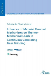 Influence of Material Removal Mechanisms on Thermo-Mechanical Loads in Continuous Generating Gear Grinding