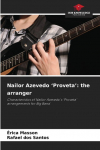 Nailor Azevedo Proveta: the arranger: Characteristics of Nailor Azevedos Proveta arrangements for Big Band