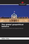 The global geopolitical balance: Between Shared Wealth and Organized Disorder