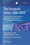 The European Union 2004-2024: Twenty Years of Legal Experience, Challenges and Growth after Unprecedented EU Enlargement