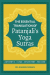 The Essential Translation of Patanjali's Yoga Sutras: Authentic, Clear, Consistent, Focused