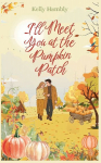 Ill Meet You at the Pumpkin Patch