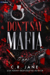 Don't Say Mafia: A Mafia Romance