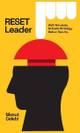 RESET Leader: Shift Mindsets, Activate Strategy, Deliver Results